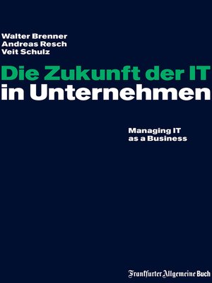 cover image of Die Zukunft der IT in Unternehmen